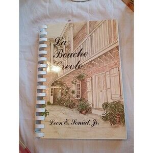 Vintage Cookbook La Bouche Creole Leon E Soniat Jr 1985 Creole Cooking